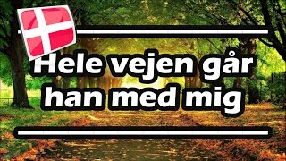 Hele vejen går han med mig — Klaver