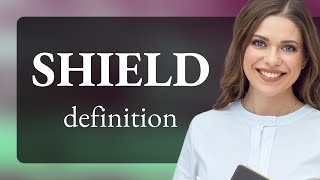 Shield — what is SHIELD meaning