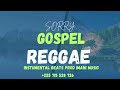 Gospel Reggae Instrumental Type Beat 2024 [SORRY]