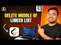 Delete the middle of a Linked List | Java DSA Placement | FAANG
