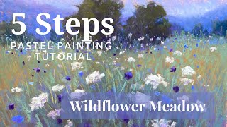 5 Steps Pastel Painting Tutorial / Wildflower Meadow