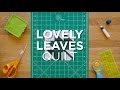 Lovely Leaves - Quilt Snips