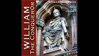 William the Conqueror by Edward Freeman read by Cavaet | Full Audio Book