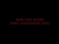 bok van blerk sing afrikaner sing