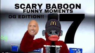 SCARY BABOON | FUNNY MOMENTS 7 (OG EDITION)