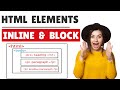 HTML inline And Block Elements | Explained Difference & Proved Practically #20