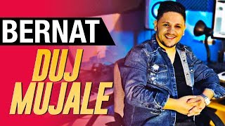 BERNAT 2018 // DUJ MUJALE // OFFICIAL AUDIO 2018