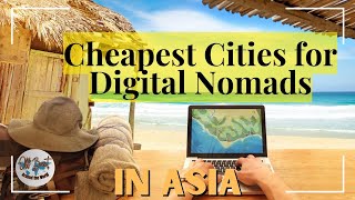 CHEAPEST Cities for Digital Nomads in Asia - OffBeat Travel #AroundtheWorld