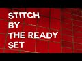 The Ready Set – Stitch