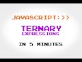 JavaScript Ternary Expressions in 5 Minutes