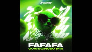 DJ Freshly - FaFaFa (Guarachoso Mix)