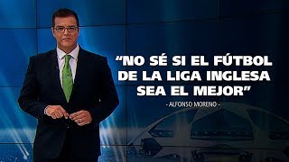 "No sé si el fútbol de la Liga Inglesa sea el mejor" I Alfonso Moreno - Deportes RCN