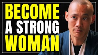 How to Become a Strong and Independent Woman I Master Shi Heng Yi I