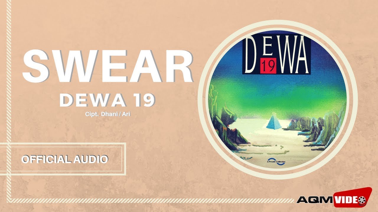 Dewa 19 - Swear Dewa 19 - Swear