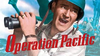 Operation Pacific (1951) Movie-John Wayne, Patricia Neal, Ward Bond, Philip Carey | Facts \u0026 Reviews