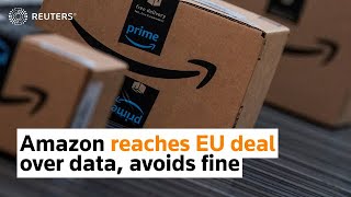 Amazon reaches EU deal over data, avoids fine
