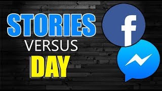 Facebook Stories vs. Messenger My Day