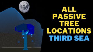 All Passive Tree Locations | King Legacy | Third Sea