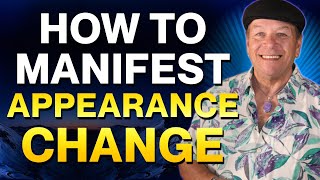 How to Manifest and Change your Appearance with the Law of Attraction (DO THIS DAILY!)