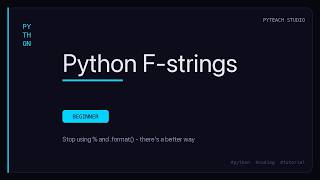 Python F-strings Explained - The Only String Format You Need