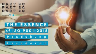 The Essence of ISO 9001:2015 Part 30: [Pasal 7.3] Kesadaran (Awareness/Kepedulian)