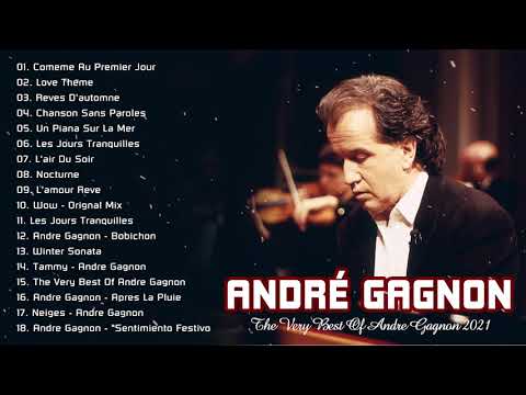 André Gagnon - The Very Best Of Andre Gagnon Full Album 2021 -【美しすぎる ...