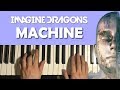 HOW TO PLAY - Imagine Dragons - Machine (Piano Tutorial Lesson)