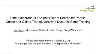 INTERSPEECH 2023 Time-synchronous One-pass Beam Search for Parallel Online/Offline Transducer