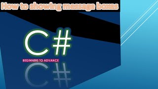 C# tutorial | 5 | Message Boxes | Showing Message Boxes