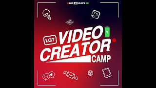 LGT-VDO CREATOR CAMP