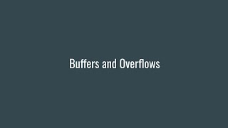 Memory Corruption Background Topics Pt 4 - Buffers and Basic Overflows