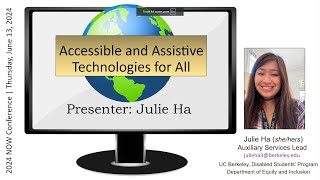 Accessible and Assistive Technologies for All