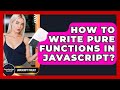 How To Write Pure Functions In JavaScript? - JavaScript Toolkit