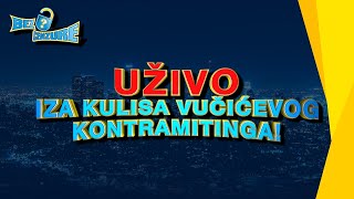 BEZ CENZURE - UŽIVO - Iza kulisa Vučićevog kontramitinga!