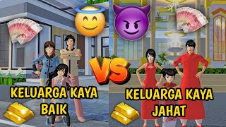 KELUARGA KAYA BAIK VS KELUARGA KAYA JAHAT!! || SAKURA SCHOOL SIMULATOR INDONESIA