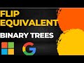 Flip Equivalent Binary Trees | top DSA interview question| LeetCode 951 in java |Top Binary tree DSA