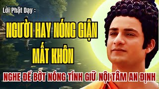 Lời Phật Dạy: Người Hay Nóng Giận Nên Nghe Để Bớt Nóng Tính!