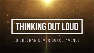 Thinking Out Loud Ed Sheeran Cover Boyce Avenue