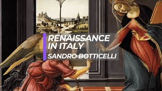 The Renaissance in Italy - Sandro Botticelli