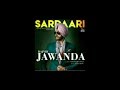New song sardari by rajvir jawanda feat. Narinder batth and desi crew
