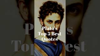 Plato's Top 5 Best Quotes #shorts #PlatoQuotes #PhilosopherPlato #PhilosophyQuotes #LifeLessons #yt