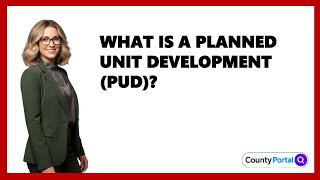 What Is A Planned Unit Development (PUD)?