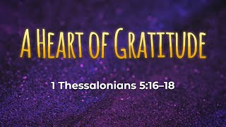 11.24.2024 - A Heart of Gratitude