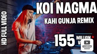 koi nagma kahi gunja remix song |#nocopyrightmusic #newsong #remix +slowed down song
