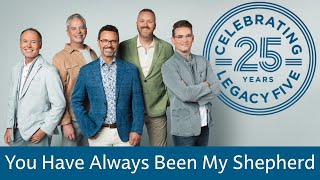 You Have Always Been My Shepherd | Legacy Five | Bellville, MI
