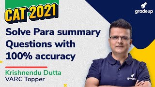 CAT 2021 | Solve Para Summary with 100% Accuracy | VARC | Foundation Building | Gradeup