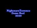 NightmareTerrence Demo Reel 2020