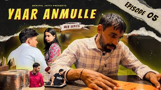 Yaar Anmulle • Episode 5 • Benipal Jattz • Punjabi Web Series