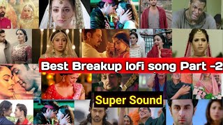 Lofi Breakup Mashup | Midnight Memories ! Best of Bollywood | 30 MINUTES Non-stop to relax, drive,