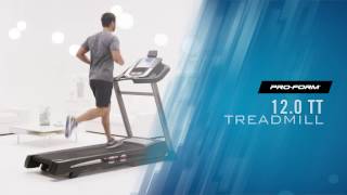 ProForm 12.0 TT Treadmill